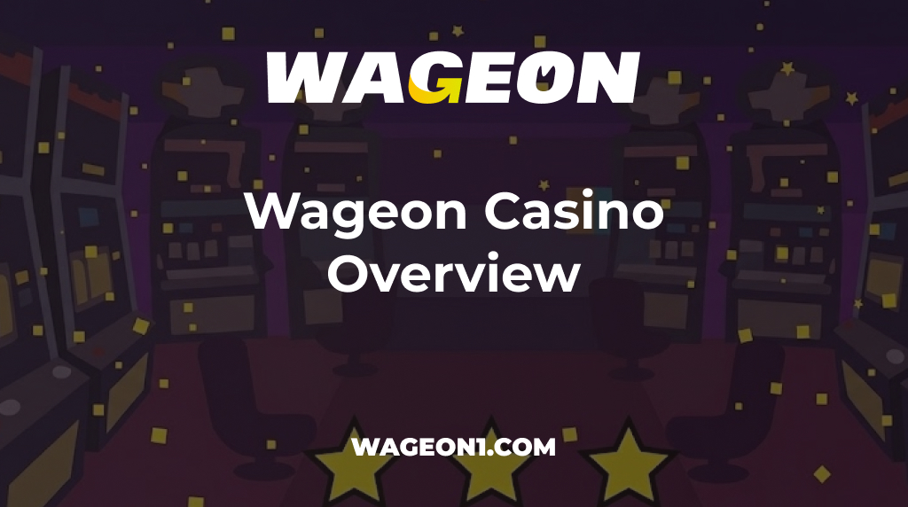 Wageon Casino Overview Wageon Casino Overview